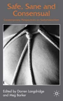 Image of Safe Sane and Consensual by D. Langdridge Hardback