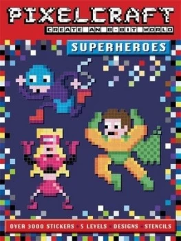 Image of PixelCraft Superheroes by Anna Bowles