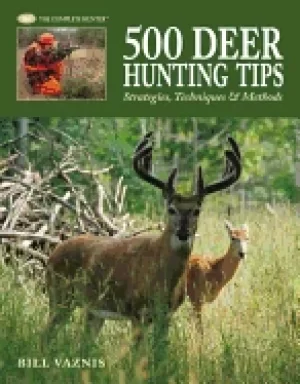 Image of 500 deer hunting tips strategies techniques and methods