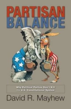 Image of Partisan Balance by David R. Mayhew Hardback