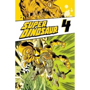 Image of Super Dinosaur Volume 4 TP