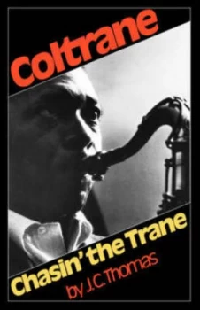 Image of Chasin the Trane by J. C. Thomas Paperback