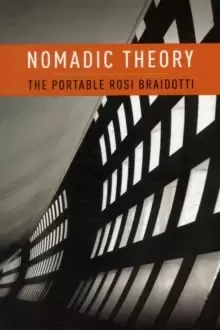 Image of Nomadic Theory : The Portable Rosi Braidotti