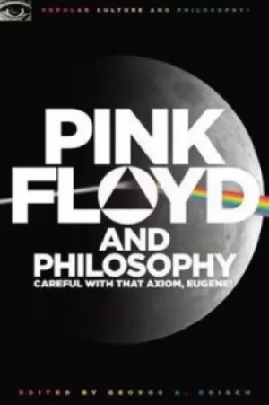 Image of Pink Floyd and philosophy by George A Reisch