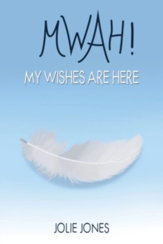 Image of Mwah! My Wishes Are Here. Paperback. By Jolie Jones Books