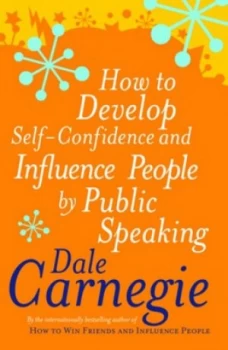 Image of How to Develop Self Confidence and Influence People by Public Speaking by Dale Carnegie Paperback