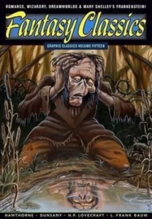 Image of Graphic Classics Volume 15 Fantasy Classics by Mary Shelley