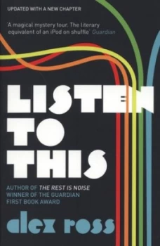 Image of Listen to This by Alex Ross Paperback