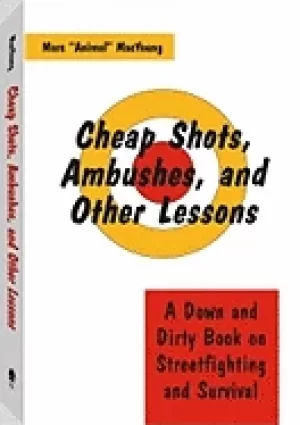 Image of cheap shots ambushes and other lessons a down and dirty book on streetfight