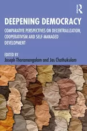 Image of Deepening Democracy Comparative Perspectives on Decentralization Cooperativism and Self-Managed Development