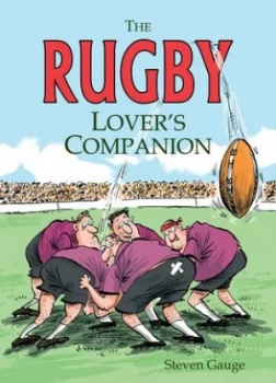 Image of The Rugby Lovers Companion by Steven Gauge Hardback