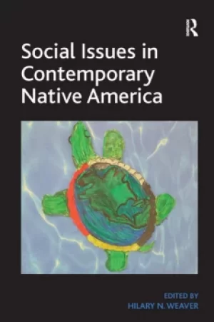 Image of Social Issues in Contemporary Native AmericaReflections from Turtle Island