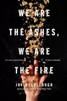 Image of We Are the Ashes, We Are the Fire