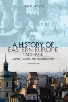 Image of A History of Eastern Europe 1740-1918 by Ian D Armour Paperback