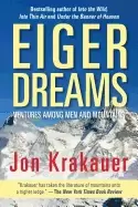 Image of eiger dreams ventures among men and mountains