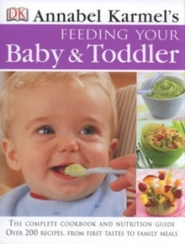 Image of Annabel Karmels Feeding Your Baby and Toddler by Annabel Karmel Hardback