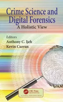 Image of Crime Science and Digital ForensicsA Holistic View
