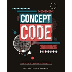 Image of Concept Coding: Through design and content by Sanne Knitel, Gaby Crucq-Toffolo (Paperback, 2016)