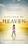Image of touched by heaven inspiring true stories of one womans lifelong encounters