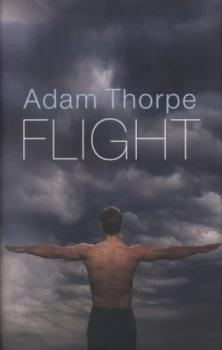 Image of Flight by Adam Thorpe Hardback