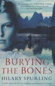 Image of Burying the Bones by Hilary Spurling Paperback