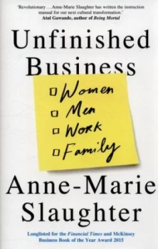 Image of Unfinished Business by Anne-Marie Slaughter Hardback
