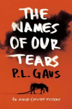 Image of The Names of Our Tears by P. L. Gaus Book