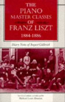 Image of The Piano Master Classes of Franz Liszt 1884-1886 by W Jerger Hardback