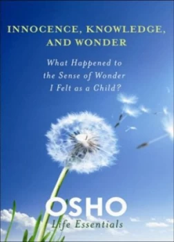 Image of Innocence Knowledge and Wonder by Osho Book
