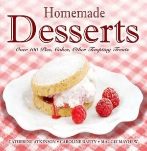 Image of Homemade Desserts by Catherine Atkinson and Caroline Barty and Maggie Mayhew Hardback