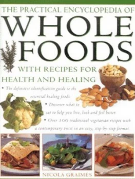 Image of The Practical Encyclopedia of Whole Foods by Nicola Graimes Hardback