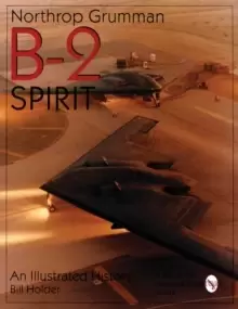Image of Northr Grumman B-2 Spirit: An Illustrated History