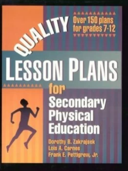 Image of Quality Lesson Plans for Secondary Physical Education by Dorothy Zakrajsek and Lois Carnes and Frank E Pettigrew Book