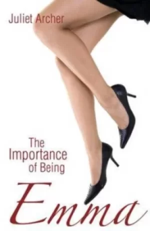 Image of The importance of being Emma by Juliet Archer
