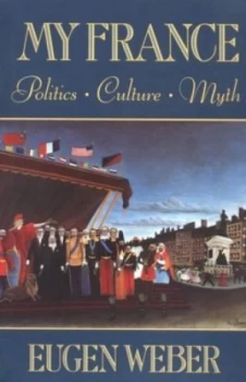 Image of My France by Eugen Weber Paperback