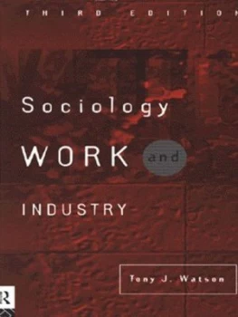 Image of Sociology Work and Industry by Tony Watson Book
