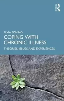 Image of Coping with Chronic Illness : Theories, Issues and Lived Experiences
