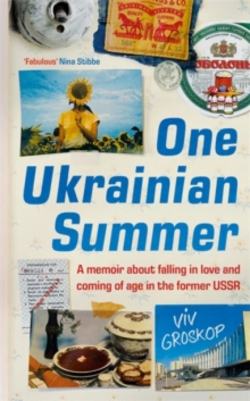 Image of One Ukrainian Summer : A memoir about falling in love and coming of age in the former USSR Hardback