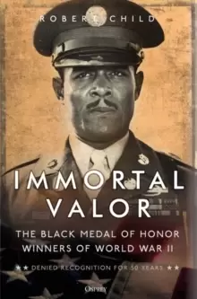 Image of Immortal Valor : The Black Medal of Honor Winners Of World War II