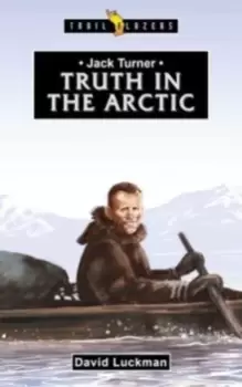 Image of Jack Turner : Truth in the Arctic