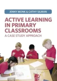 Image of Active Learning in Primary Classrooms : A Case Study Approach