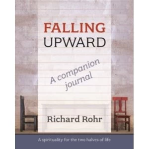 image of Falling Upward - a Companion Journal : A Spirituality for the Two Halves of Life