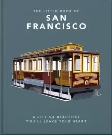 Image of The Little Book of San Francisco : A City So Beautiful You'll Leave Your Heart