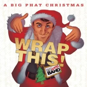 Image of A Big Phat Christmas Wrap This by Gordon Goodwins Big Phat Band CD Album