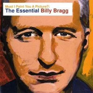 image of Must I Paint You a Picture by Billy Bragg CD Album