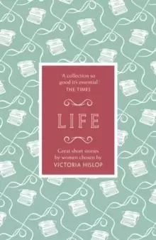 Image of The Story: Life : Great Short Stories For Her by Women
