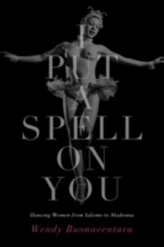 Image of I Put a Spell on You by Wendy Buonaventura Hardback