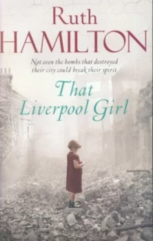 Image of That Liverpool Girl by Ruth Hamilton Paperback