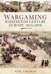 Image of Wargaming Nineteenth Century Europe 1815-1878