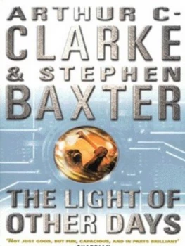 Image of The Light of Other Days by Arthur C Clarke and Stephen Baxter Book
